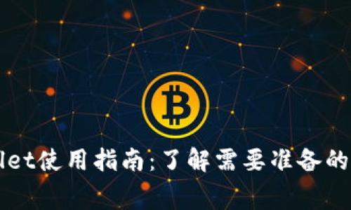 tpWallet使用指南：了解需要准备的手续费
